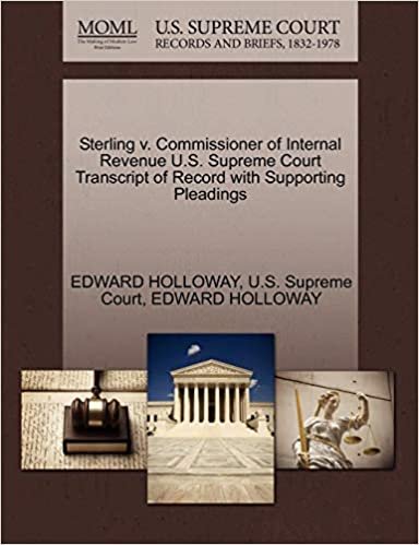 okumak Sterling V. Commissioner of Internal Revenue U.S. Supreme Court Transcript of Record with Supporting Pleadings