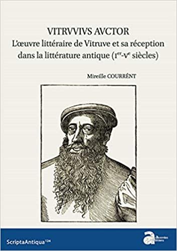 okumak Vitruvius auctor. L&#39;œuvre littéraire de Vitruve et sa réception dans la littérature (Scripta Antiqua (n°124))
