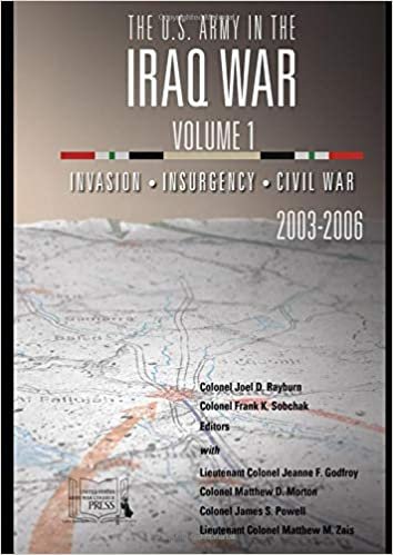 okumak The U.S. Army in the Iraq War: Volume 1: Invasion – Insurgency – Civil War, 2003-2006