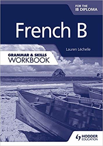 okumak French B for the IB Diploma Grammar &amp; Skills Workbook