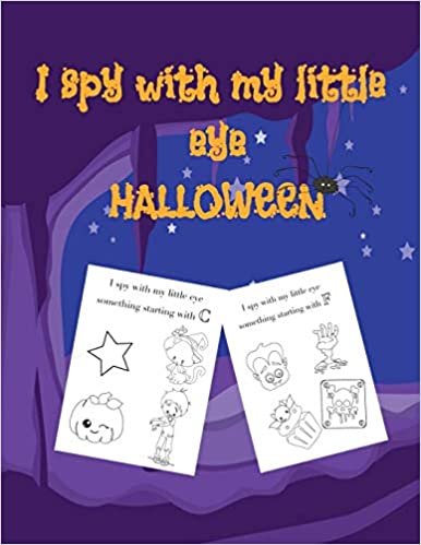 okumak I spy with my little eye HALLOWEEN: Big Activity Book for kids ages 2-4|Happy Halloween Coloring Book for Toddlers and Preschool|Big Pictures of Cute ... Small Hands|Fun with Letters I Spy - From A-Z