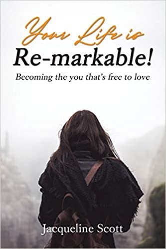 okumak Your Life is Re-markable!: Becoming the you that&#39;s free to love