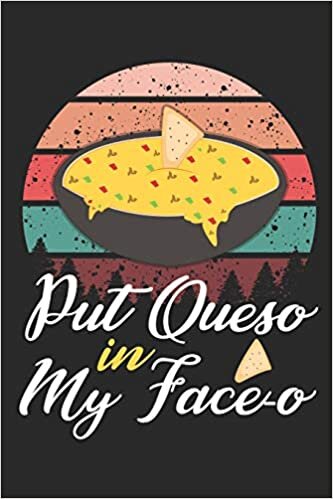 okumak Put Queso In My Face-O: Funny Cinco De Mayo Mexican Cheese Food Composition 6x9 flower cover Notebook, 120 pages, Draw and Write Journal, Class ... for Teachers and Students Girls and Boys