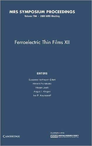 okumak Ferroelectric Thin Films XII: Volume 784 (MRS Proceedings)