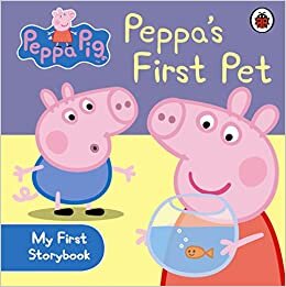 okumak Peppa Pig: Peppa&#39;s First Pet: My First Storybook
