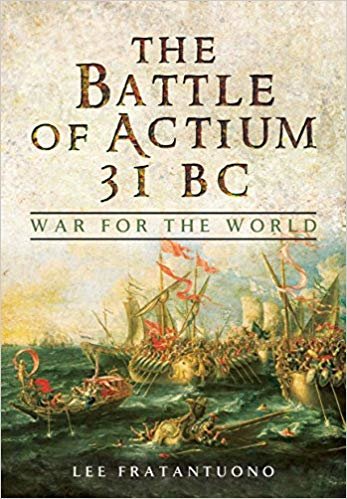 okumak The Battle of Actium 31 B.C.: War for the World