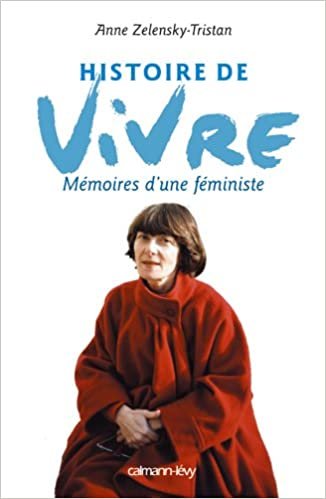 okumak Histoire de vivre: Mémoires d&#39;une féministe (Documents, Actualités, Société)
