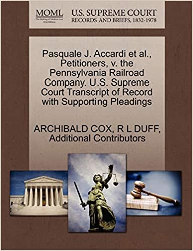 okumak Pasquale J. Accardi et al., Petitioners, v. the Pennsylvania Railroad Company. U.S. Supreme Court Transcript of Record with Supporting Pleadings