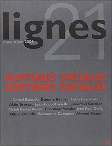 okumak Lignes n°21: RUPTURE SOCIALES RUPTURE RACIALES (LIGNES ET MANIFESTE)