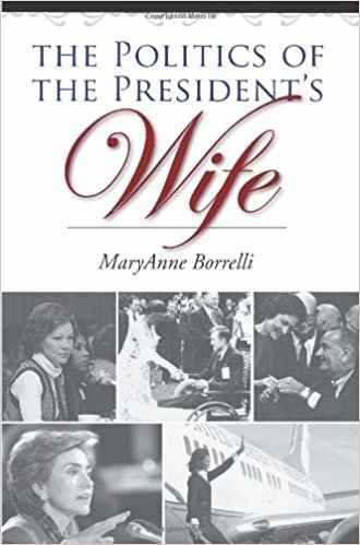 okumak The Politics of the President&#39;s Wife