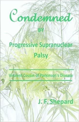 okumak Condemned by Progressive Supranuclear Palsy: Virulent Cousin of Parkinsons Disease