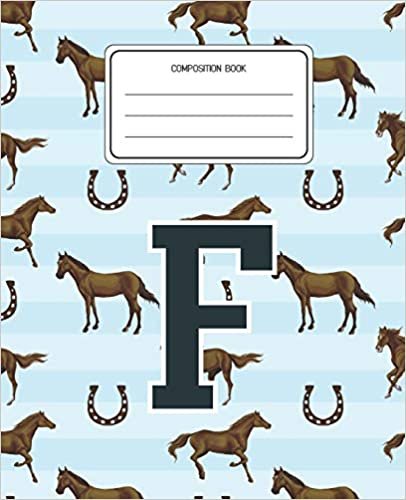 okumak Composition Book F: Horses Animal Pattern Composition Book Letter F Personalized Lined Wide Rule Notebook for Boys Kids Back to School Preschool Kindergarten and Elementary Grades K-2