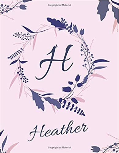 okumak H Heather: Personalized name journal cover for girls. Letter H monogram. Elegant cute flower designs journal minimalist style with your name.
