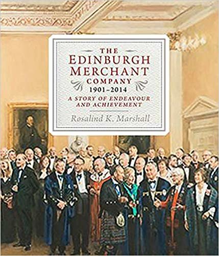 okumak The Edinburgh Merchant Company, 1901-2014 : A Story of Endeavour and Achievement