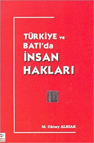 okumak Türkiye ve Batı&#39;da İnsan Hakları