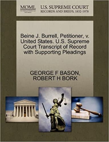okumak Beine J. Burrell, Petitioner, v. United States. U.S. Supreme Court Transcript of Record with Supporting Pleadings