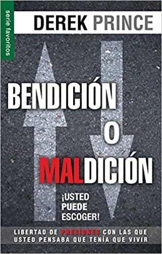 okumak Bendicion O Maldicion: Usted Puede Escoger = Blessing or Curse: You Can Choose (Serie Favoritos)