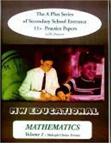 okumak Mathematics (multiple Choice Format) : The A Plus Series of Secondary School Entrance 11+ Practice Papers (with Answers) v. 1