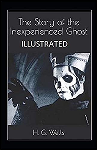 okumak The Story of the Inexperienced Ghost Illustrated