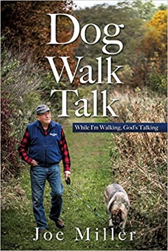 okumak Dog Walk Talk: While I&#39;m Walking, God&#39;s Talking