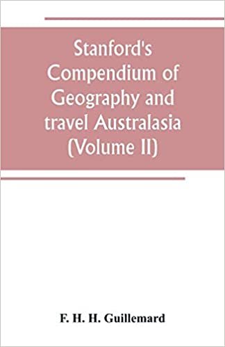 okumak Stanford&#39;s Compendium of Geography and travel Australasia(Volume II) Malaysia and the Pacific archipelagoes