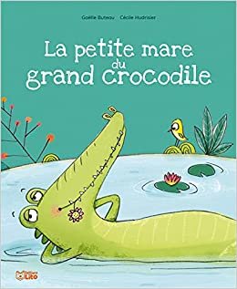 okumak La petite mare du grand crocodile - Dès 3 ans