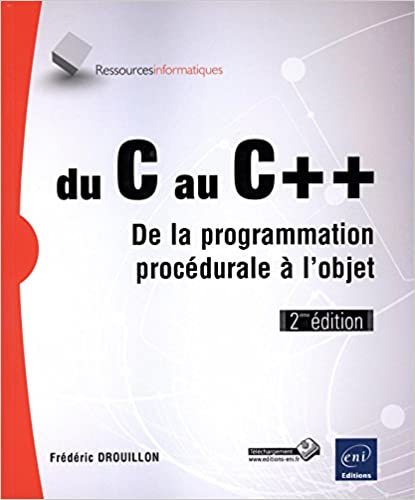 okumak Du C au C++ - De la programmation procédurale à l&#39;objet (2ième édition)