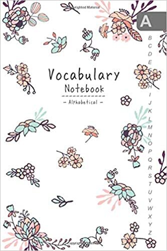 okumak Vocabulary Notebook Alphabetical: 4x6 Notebook 2 Columns Mini with A-Z Tabs Printed | Small Word Journal | Pastel Flower Design White