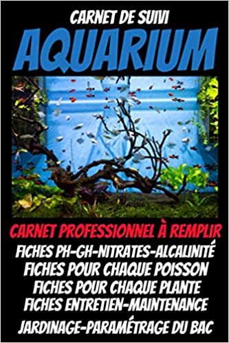 okumak Carnet de suivi AQUARIUM :livre aquarium eau de mer-livre sur les poissons d&#39;aquarium-livre aquarium eau douce-guide aquarium: aquarium entretien ... de mer-livre plantes aquarium-poissons rouges