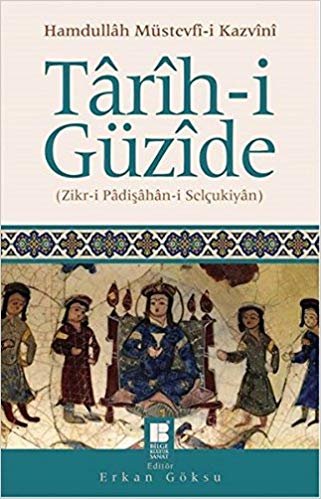 okumak Tarih-i Güzide: Zikr-i Padişahan-i Selçukiyan