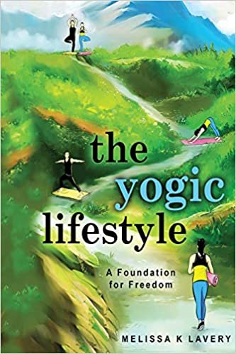 okumak The Yogic Lifestyle: A Foundation for Freedom