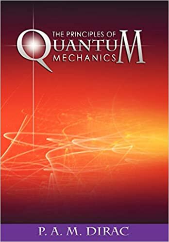 okumak The Principles of Quantum Mechanics