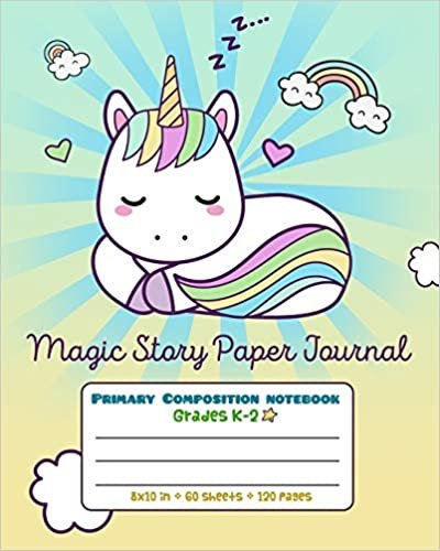 okumak Magic Story Paper Journal Primary Composition Notebook Grades K-2: Picture drawing and Dash Mid Line hand writing paper - Cute Unicorn Rainbow Design (Primary Composition Journal Unicorn, Band 8)