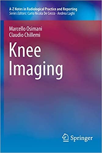 okumak Knee Imaging (A-Z Notes in Radiological Practice and Reporting)