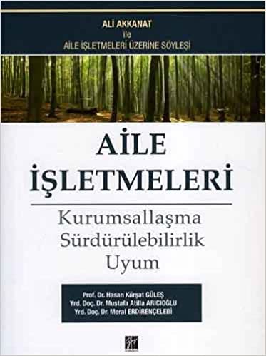 okumak Aile İşletmeleri: Kurumsallaşma Sürdürebilirlik Uyum