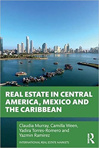 okumak Real Estate in Central America, Mexico and the Caribbean (International Real Estate Markets)
