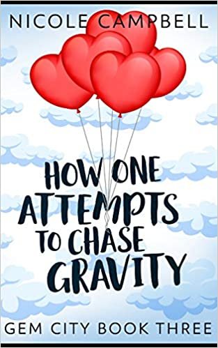 okumak How One Attempts To Chase Gravity (Gem City Book 3)