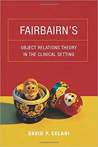 okumak Fairbairn&#39;s Object Relations Theory in the Clinical Setting