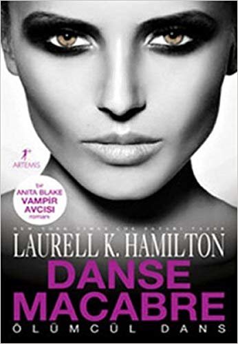 okumak Danse Macabre: Bir Anita Blake Vampir Avcısı Romanı Ölümcül Dans