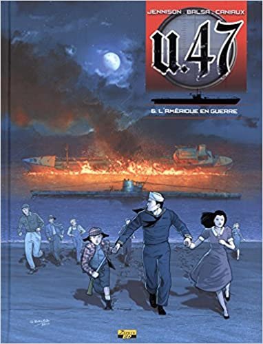 okumak U-47 - Tome 6 - L&#39;Amérique en guerre (BD+Doc) (Bande Dessinée (6))