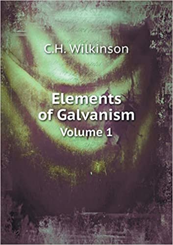 okumak Elements of Galvanism Volume 1