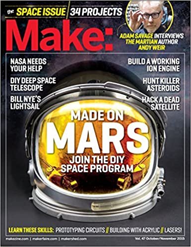okumak Make: Volume 47: The Space Issue (Make: Technology on Your Time)