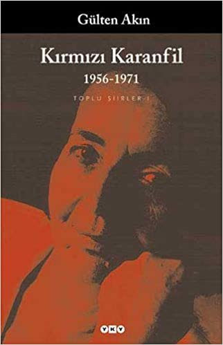 okumak Kırmızı Karanfil 1956-1971: Toplu Şiirler - 1