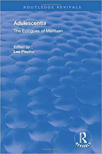 okumak Adulescentia: The Eclogues of Mantuan (Routledge Revivals)