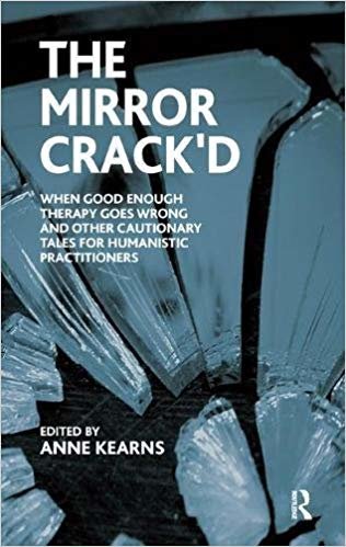 okumak The Mirror Crack&#39;d : When Good Enough Therapy Goes Wrong and Other Cautionary Tales for the Humanistic Practitioner