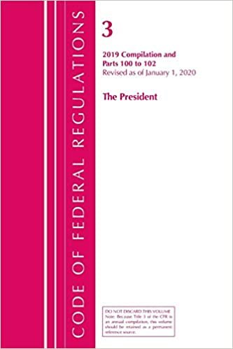okumak Code of Federal Regulations, Title 03 The President, Revised as of January 1, 2020