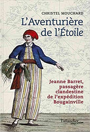 okumak L&#39;aventurière de l&#39;étoile: Jeanne Barret, passagère clandestine de l&#39;expédition Bougainville (Libre A Elles)