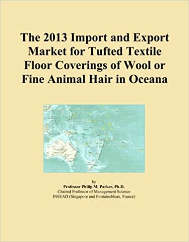 okumak The 2013 Import and Export Market for Tufted Textile Floor Coverings of Wool or Fine Animal Hair in Oceana