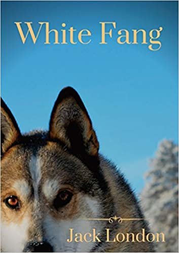 okumak White Fang: White Fang&#39;s journey to domestication in Yukon Territory and the Northwest Territories during the 1890s Klondike Gold Rush