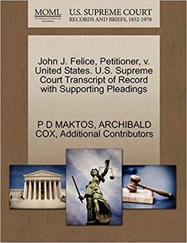 okumak John J. Felice, Petitioner, v. United States. U.S. Supreme Court Transcript of Record with Supporting Pleadings